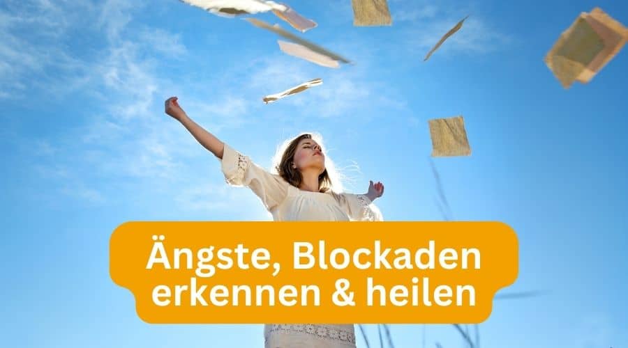 Ängste, Blockaden erkennen und heilen Cover