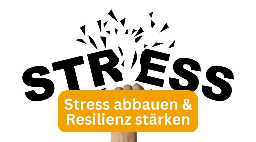 Stress abbauen und Resilienz staerken